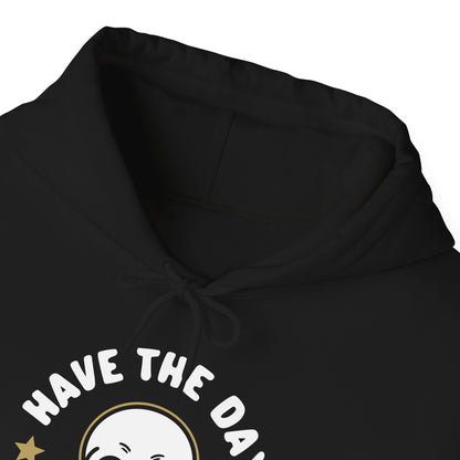 Funny Have The Day You Deserve Skull Sarcastic Hoodie For Men Women Hoodie