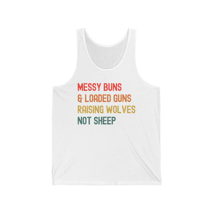 Messy Buns And Loaded Guns Raising Wolves Not Sheep Vintage Tank Top