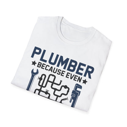 Plumber Because Even Electricians Need Heroes Funny Plumbers T-Shirt For Men Women T-Shirt