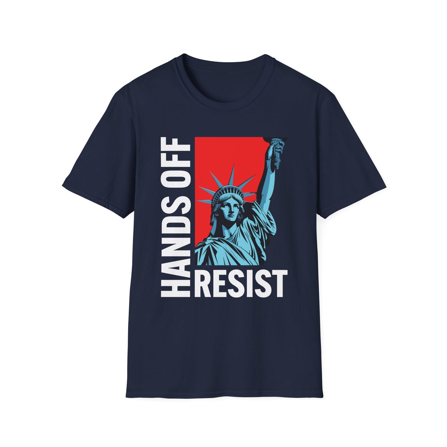 Resist Statue of Liberty Hands Off Resistance Protest T-Shirt For Men Women