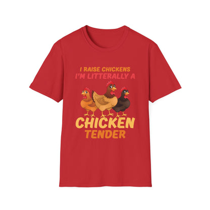 Funny I Raise Chickens I'm Literally a Chicken Tender Funny Farmer T-Shirt For Men Women T-Shirt