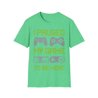 Funny I Paused My Game to Be Here Kids Tshirt Gamer Gaming Top Man Woman