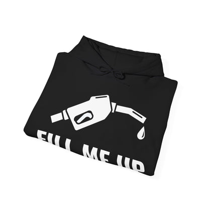 Funny Fill Me Up Gay Innuendo Hoodie For Men Women Hoodie