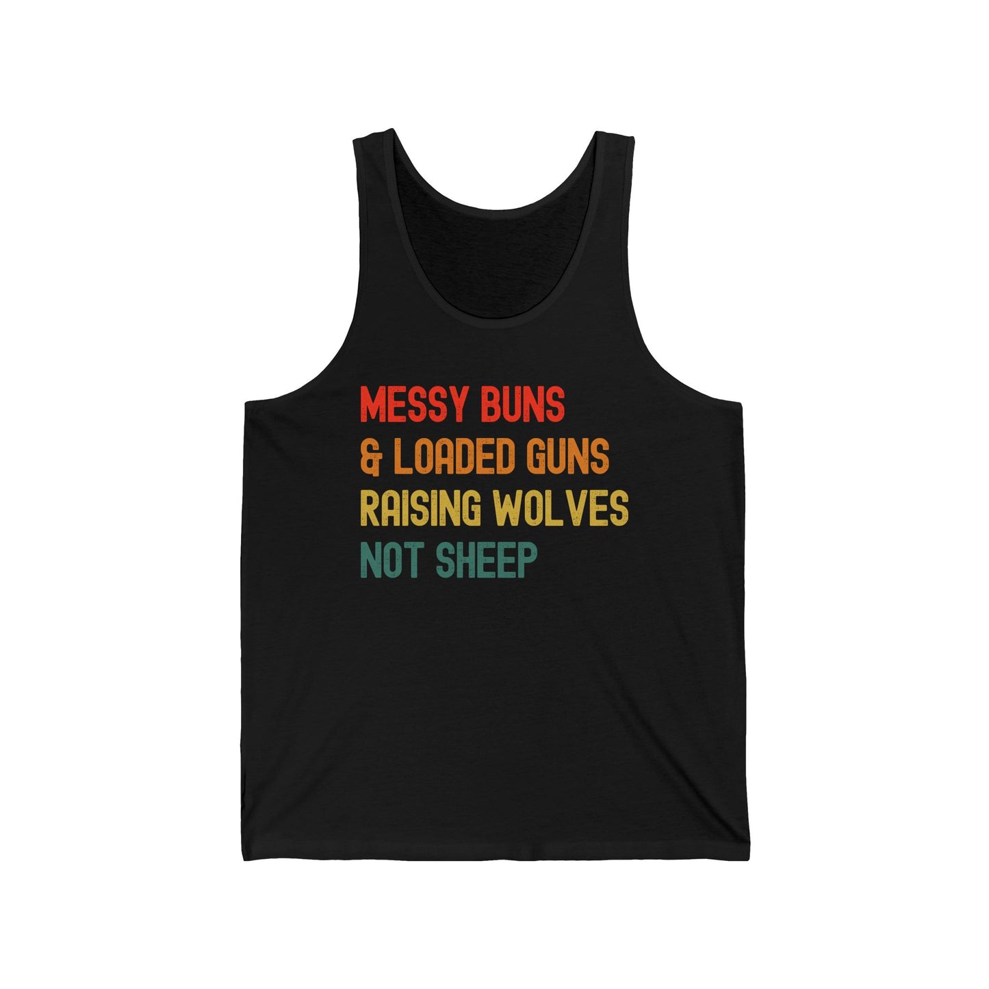 Messy Buns And Loaded Guns Raising Wolves Not Sheep Vintage Tank Top