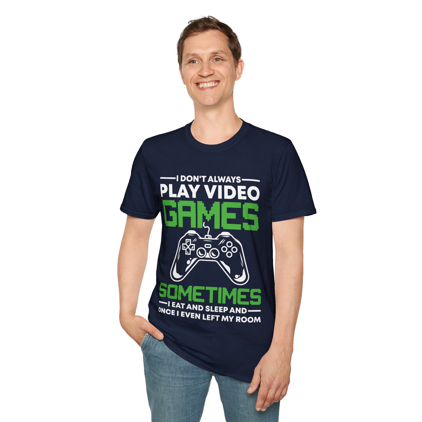 Funny I Don't Always Play Video Games, Gifts For Gamers Gaming Men Women Kids T-Shirt