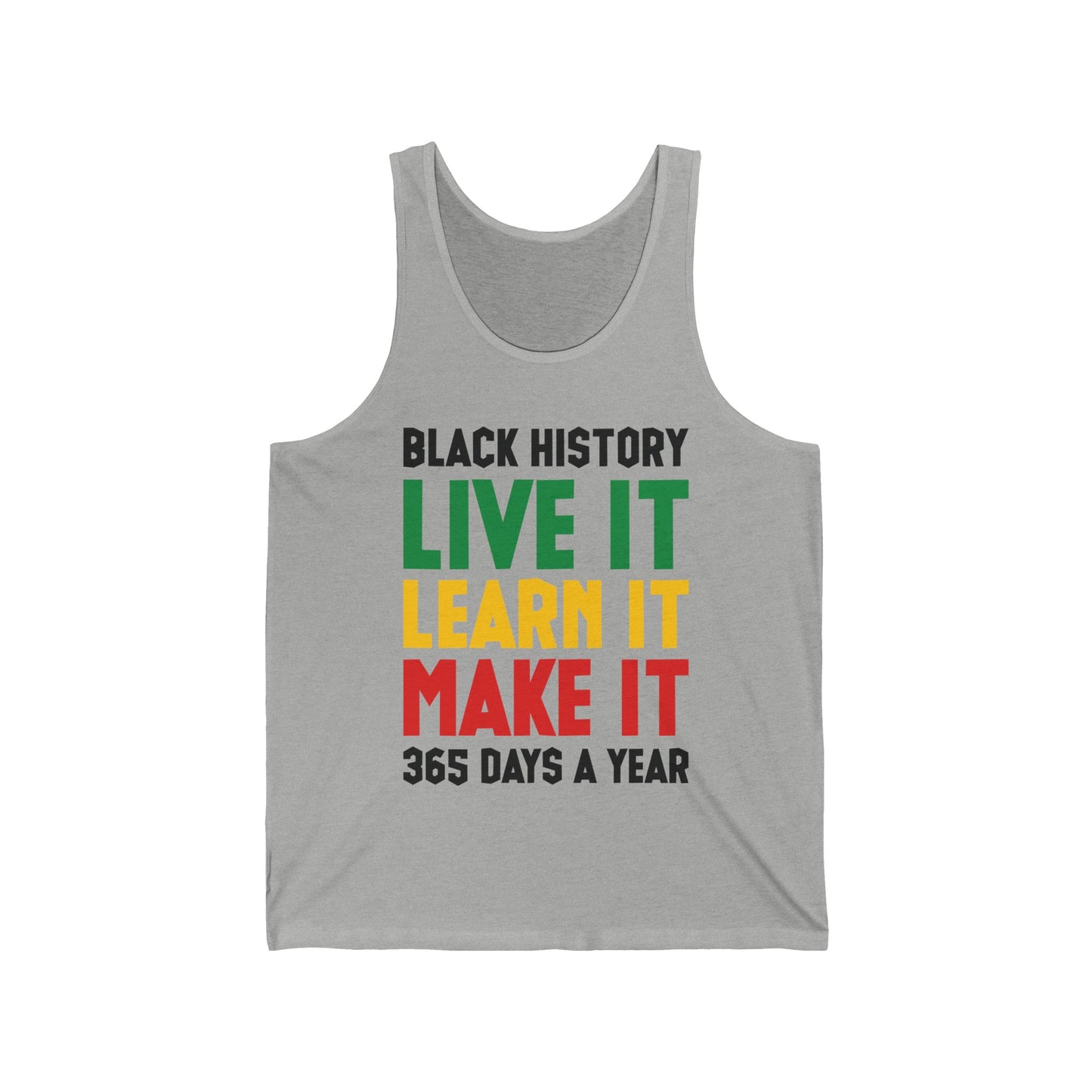 Black History Month Learn It Make It 365 Days African American Tank Top For Men Women Tank Top