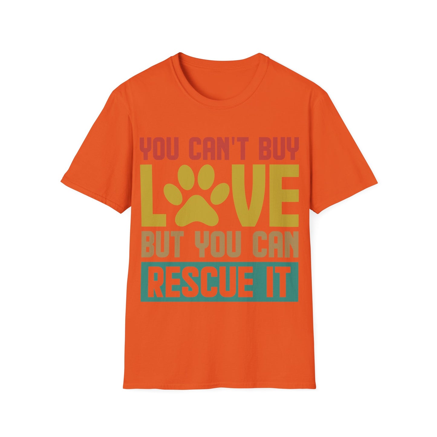 Animal Lover Gift You Cant Buy Love But You Can Rescue It Pet Adoption T. shirt