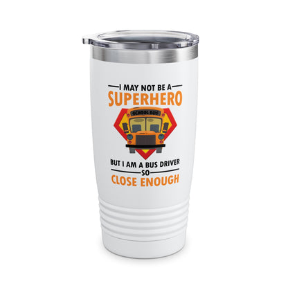 Superhero School Bus Driver Tumbler Funny Bus Driver Tumbler