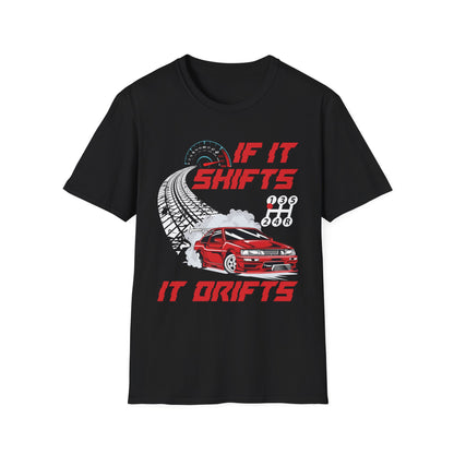 If It Shifts It Drifts Drift Cars Drifting Racing Racer Gift T-Shirt For Men Women T-Shirt