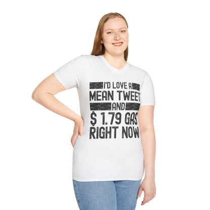 Funny Id Love A Mean Tweet And 1.79 Gas Right Now Trump 2024 Fathers Day T-Shirt