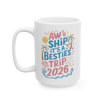 Funny Cruise Flight Friend Group Trip It's A Besties Trip 2026 Coffee Mug