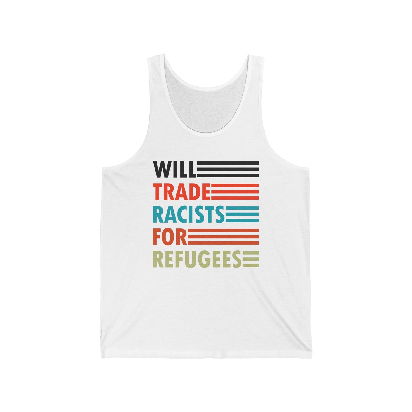 Will Trade Racists for Refugees Anti-Racism Tank Tops Political Tank Top