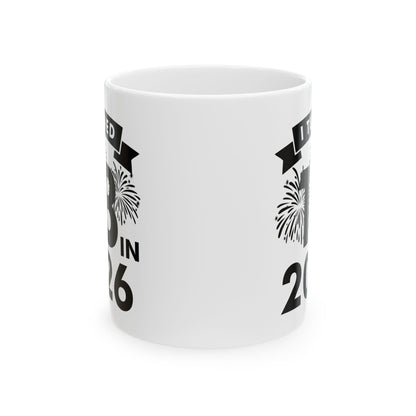Funny I Turned 18 In 2026 18th Birthday Party Gift Coffee Mug For Men Women