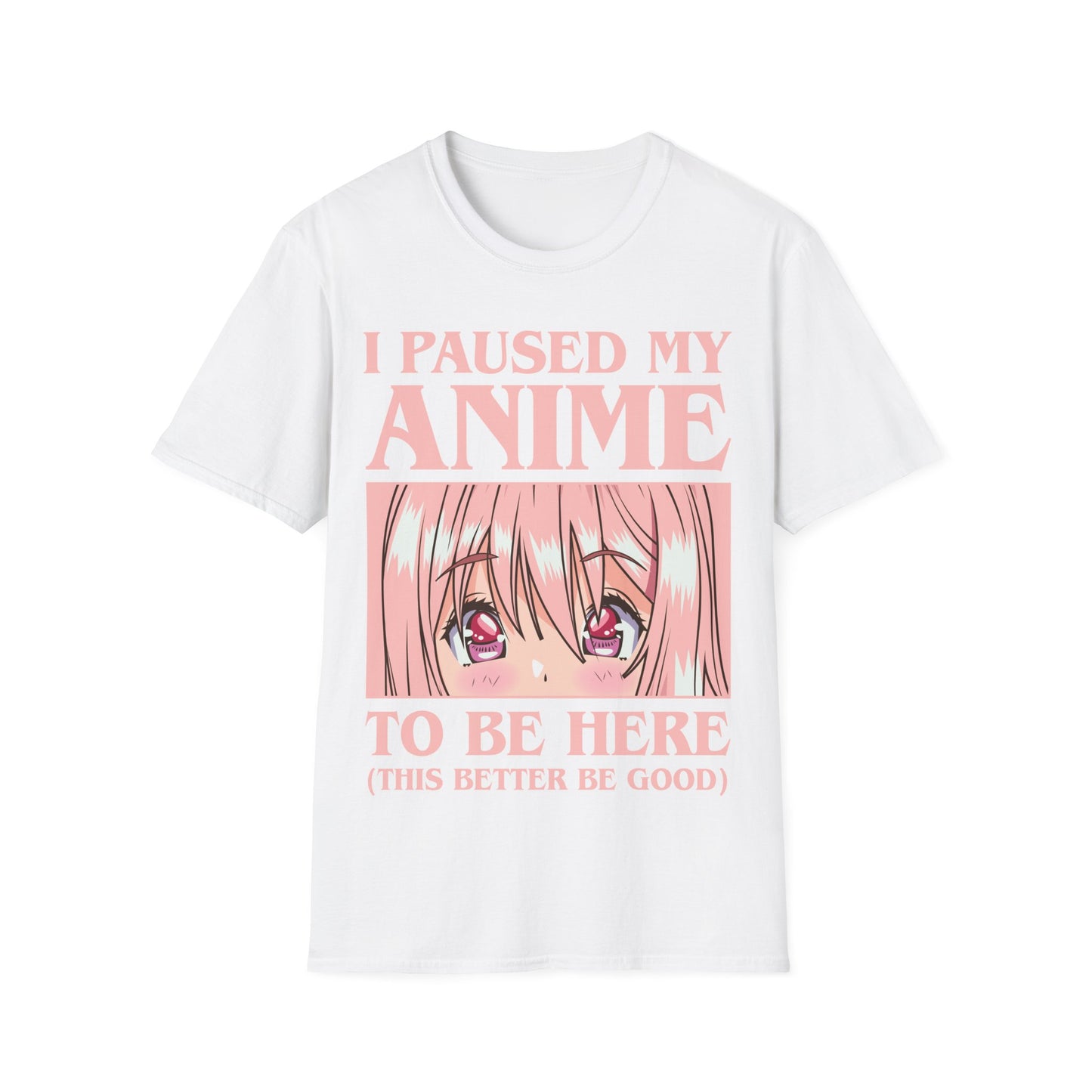 Funny I Paused My Anime T-Shirt