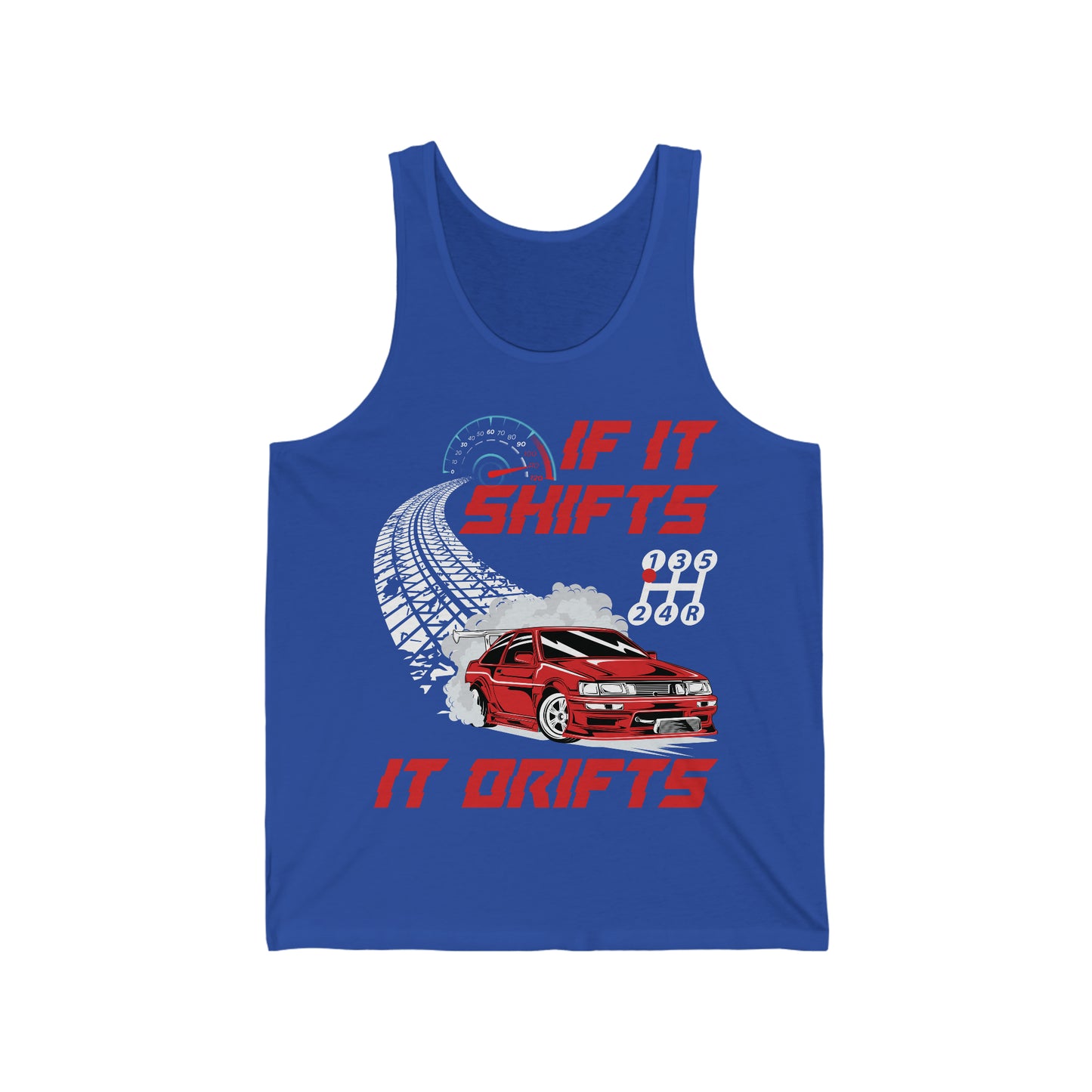 If It Shifts It Drifts Drift Cars Drifting Racing Racer Gift Tank Top for Men Women