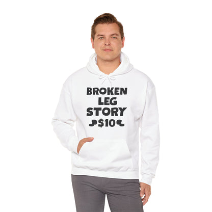 Funny Broken Leg Gift For Kids Men Women Funny Leg Story $10 Bones Hoodie