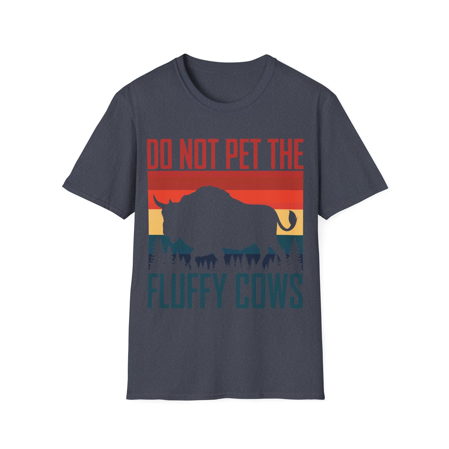 Funny Do Not Pet The Fluffy Cows Cattle Farm Farming T-Shirt for Men Women