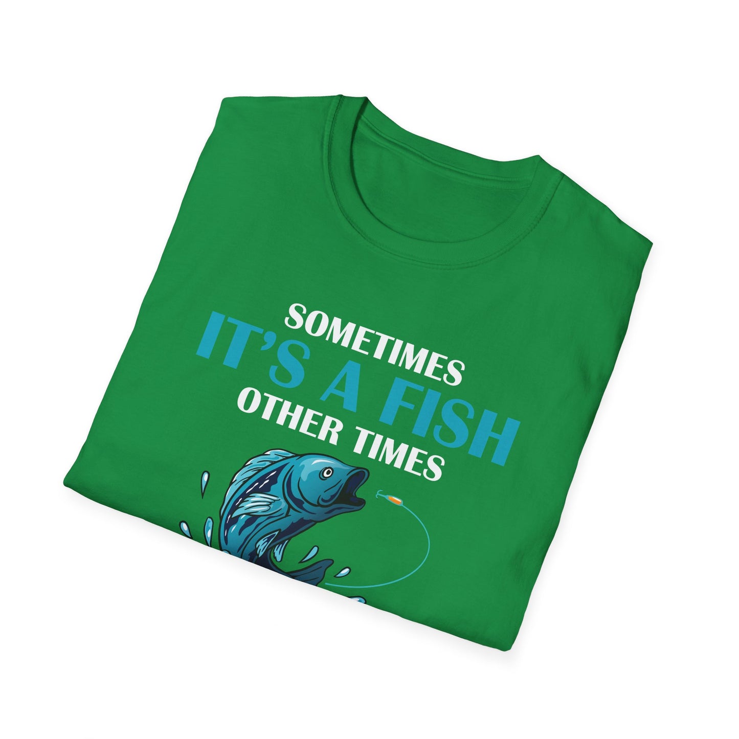 Funny Sometimes It's A Fish, Other Times It's A Buzz But I Always Fishing Fisherman T-Shirt