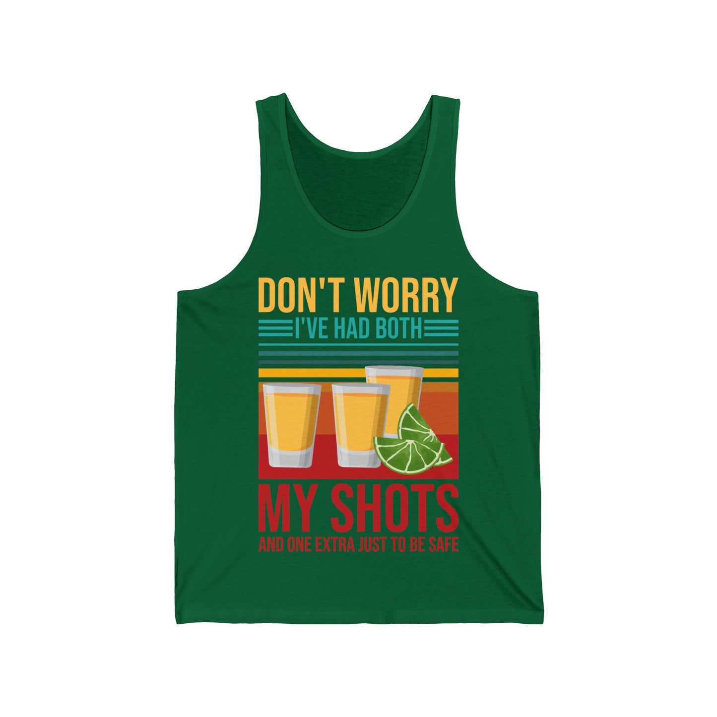 Funny Don't Worry I've Had Both My Shots and One Extra Tequila Vaccinated Tank Tops