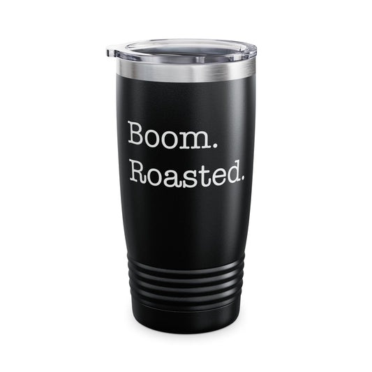 Funny Boom. Roasted. Office Humor Parody Men's Tumbler