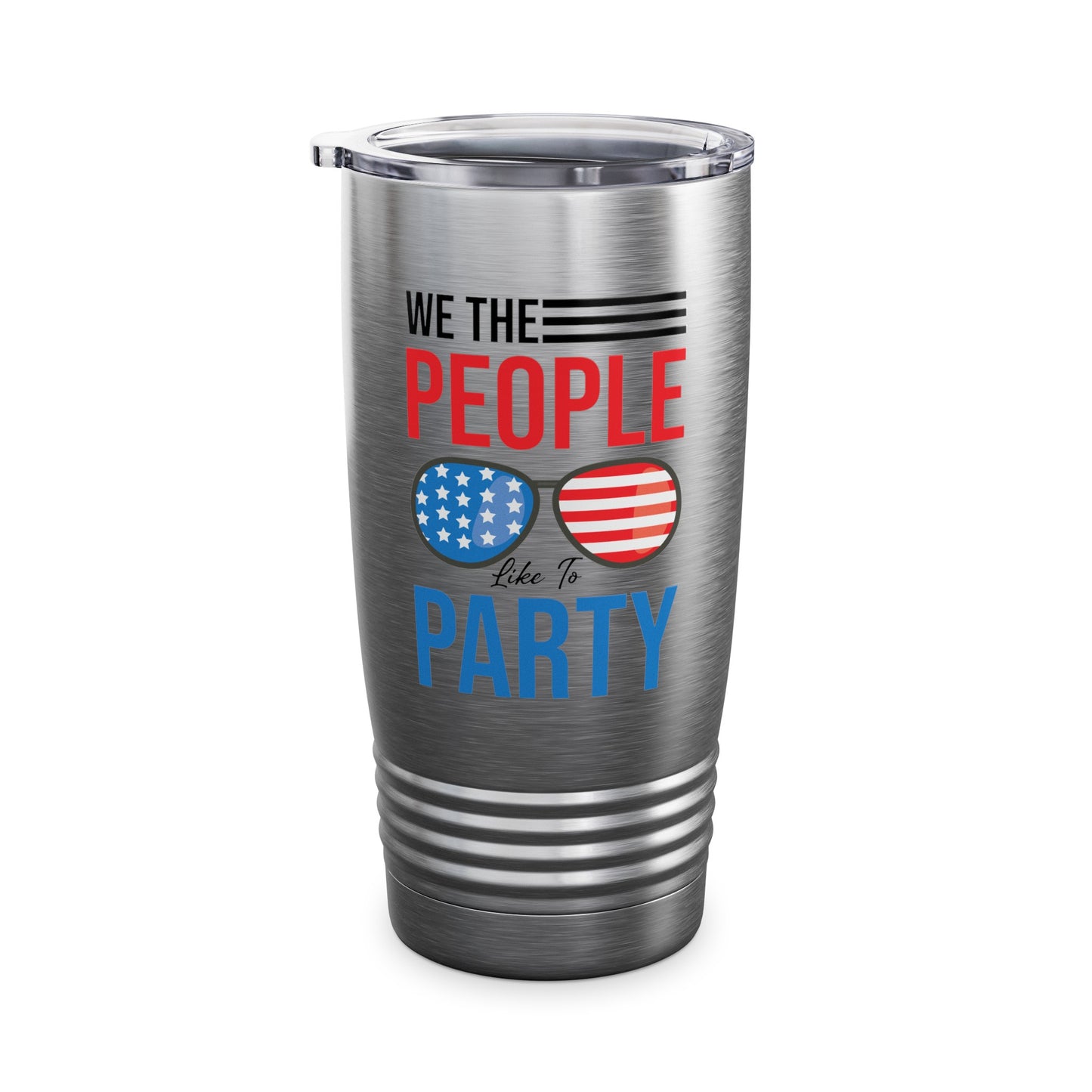 Funny We The People Like to Party Drinking 4th of July USA Independence Day Tumbler For Men Women