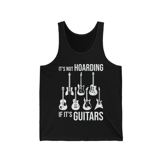 Its Not Hoarding If Its Guitars Guitarist Musicians Funny Tank Tops For Men Women