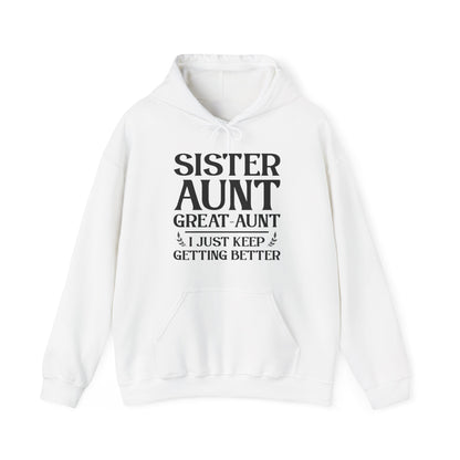 Vintage Sister Aunt Great-Aunt I Just Keep Getting Better Mothers Day Hoodie For Men Women Hoodie