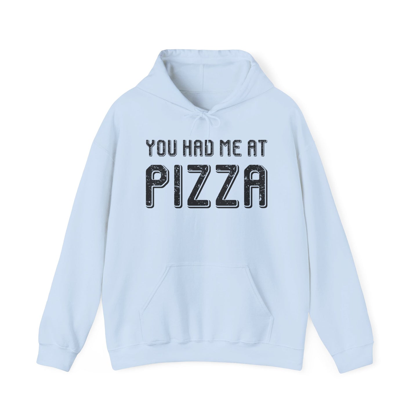 Pizza Lover Funny Gift - You Had Me At Pizza Hoodie