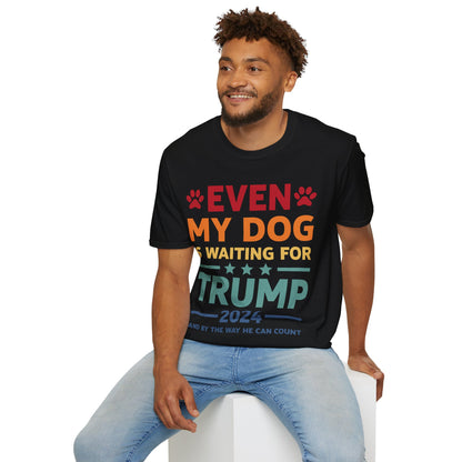 Even My Dog Is Waiting For Trump 2024 Funny President T-Shirt For Men Women