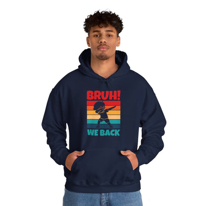 Funny Bruh We Back Teachers Kids Funny Back To School Hoodie