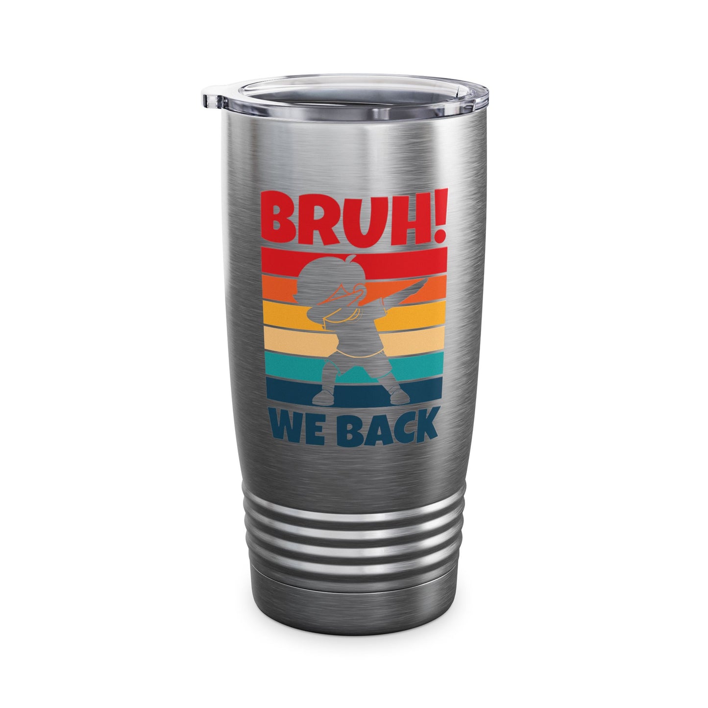 Funny Bruh We Back Teachers Kids Funny Back To School Tumbler