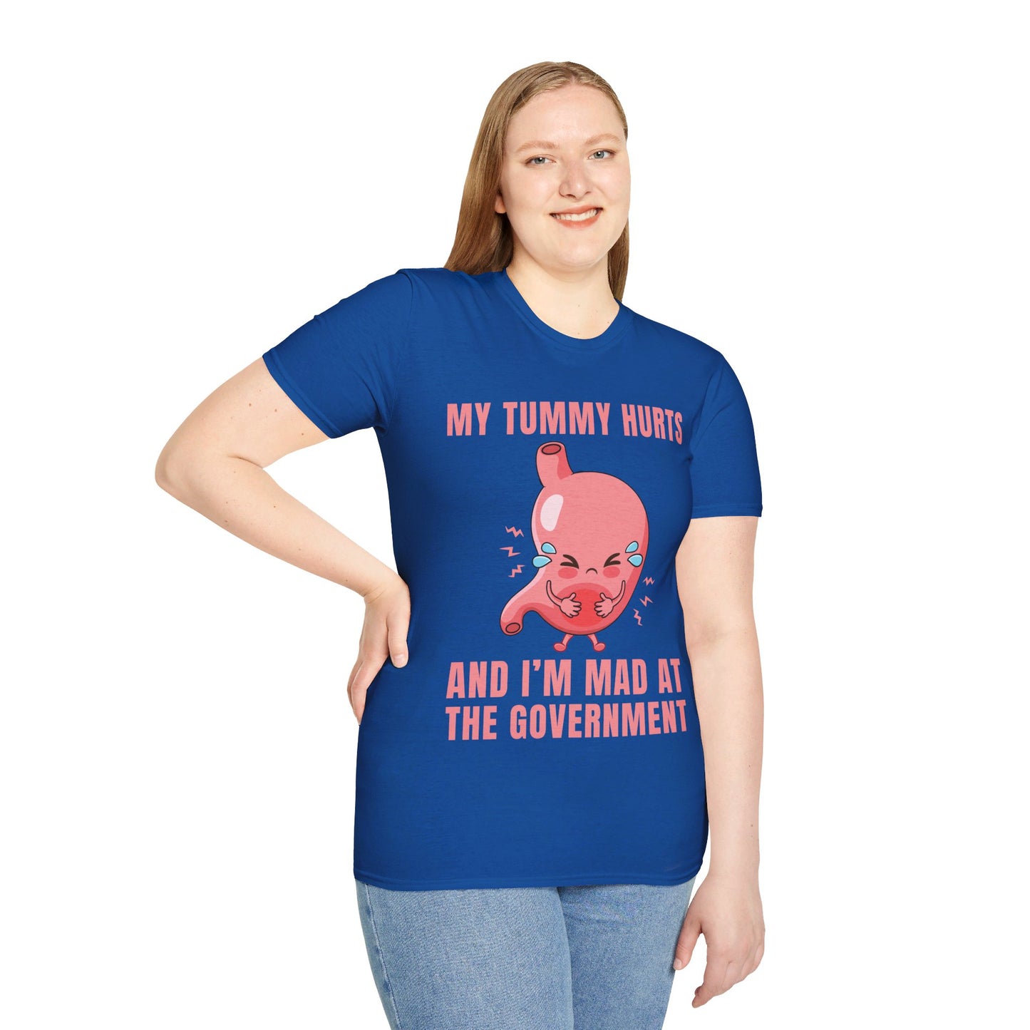 Funny My Tummy Hurts And I'm MAD At The Government Meme Sarcastic T-Shirt