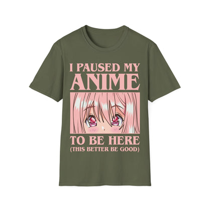 Funny I Paused My Anime T-Shirt