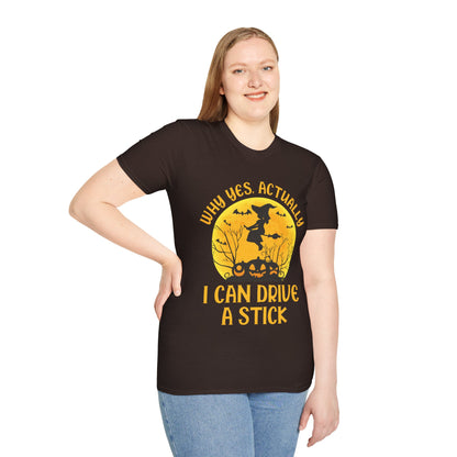 Funny Why Yes Actually I Can Drive A Stick Witch Halloween Party T-Shirt Girls Women