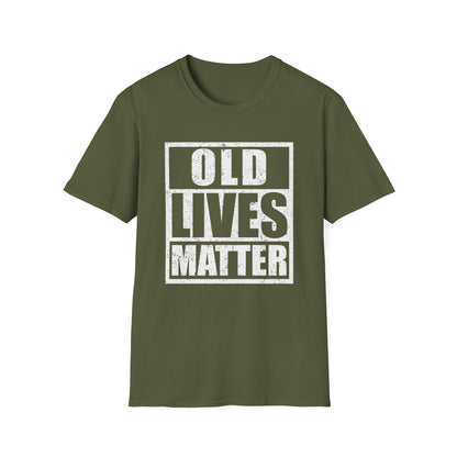 Old Lives Matter Grandpa Grandma 40th 50th 60th Birthday T-Shirt Men Women