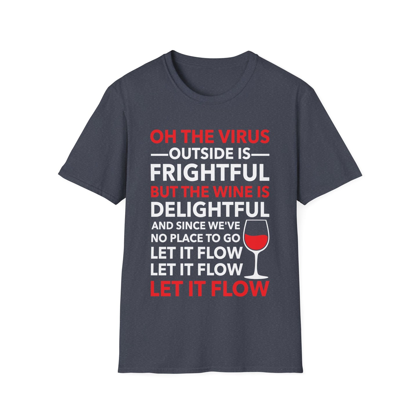 Funny Oh The Outside Is Frightful But The Wine Is Delightful T-Shirt Men Women