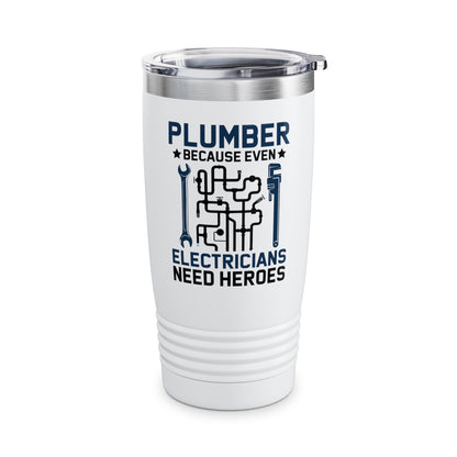 Plumber Because Even Electricians Need Heroes Funny Plumbers Tumbler For Men Women Tumbler