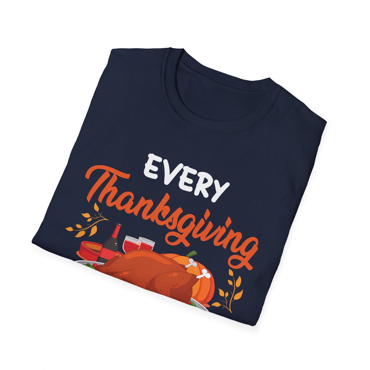 Every Thanksgiving I Give My Family The Bird Funny Dinner T-Shirt For Men Women T-Shirt