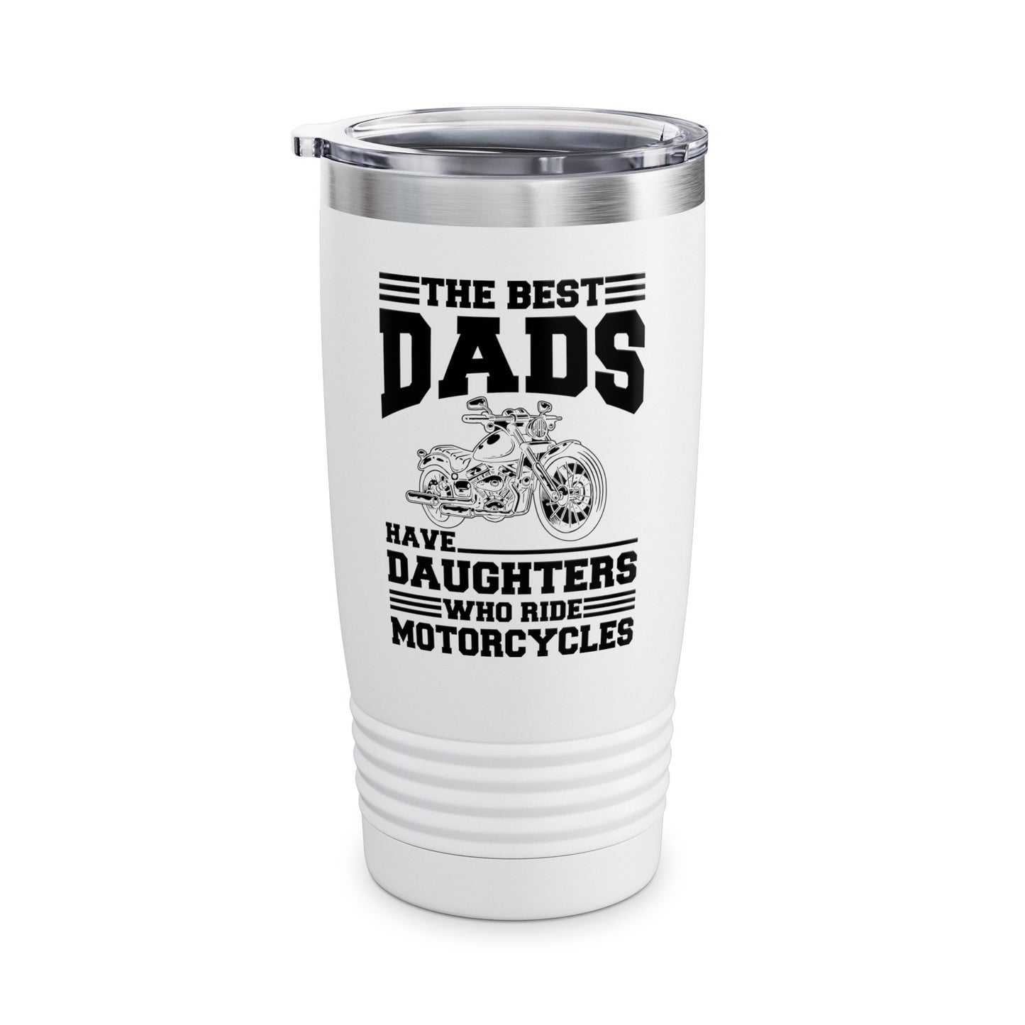 The Best Dads Have Daughters Who Ride Motorcycles Lady Biker Rider Bike Tumbler For Women