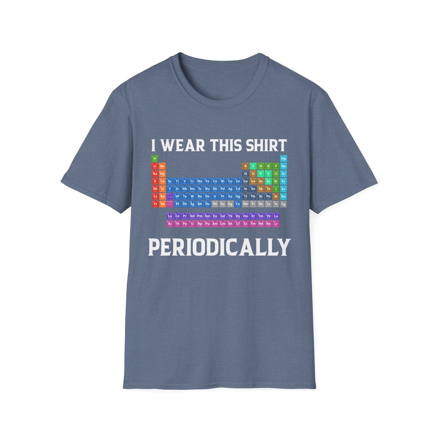 Funny I Wear This Shirt Periodically Adult Humor Sarcastic T-Shirt Novelty Tees