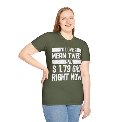 Funny Id Love A Mean Tweet And 1.79 Gas Right Now Trump 2024 Fathers Day T-Shirt