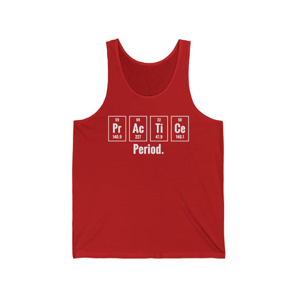 Practice Period Periodic Table Chemistry Chemist Student Science Tank Top For Men Women Tank Top