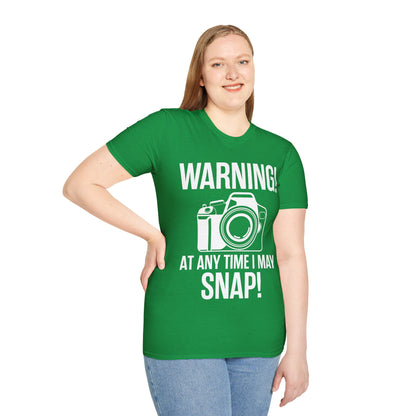 Warning At Any Time I May Snap Camera Photography Funny Photographer T-Shirt Men Women