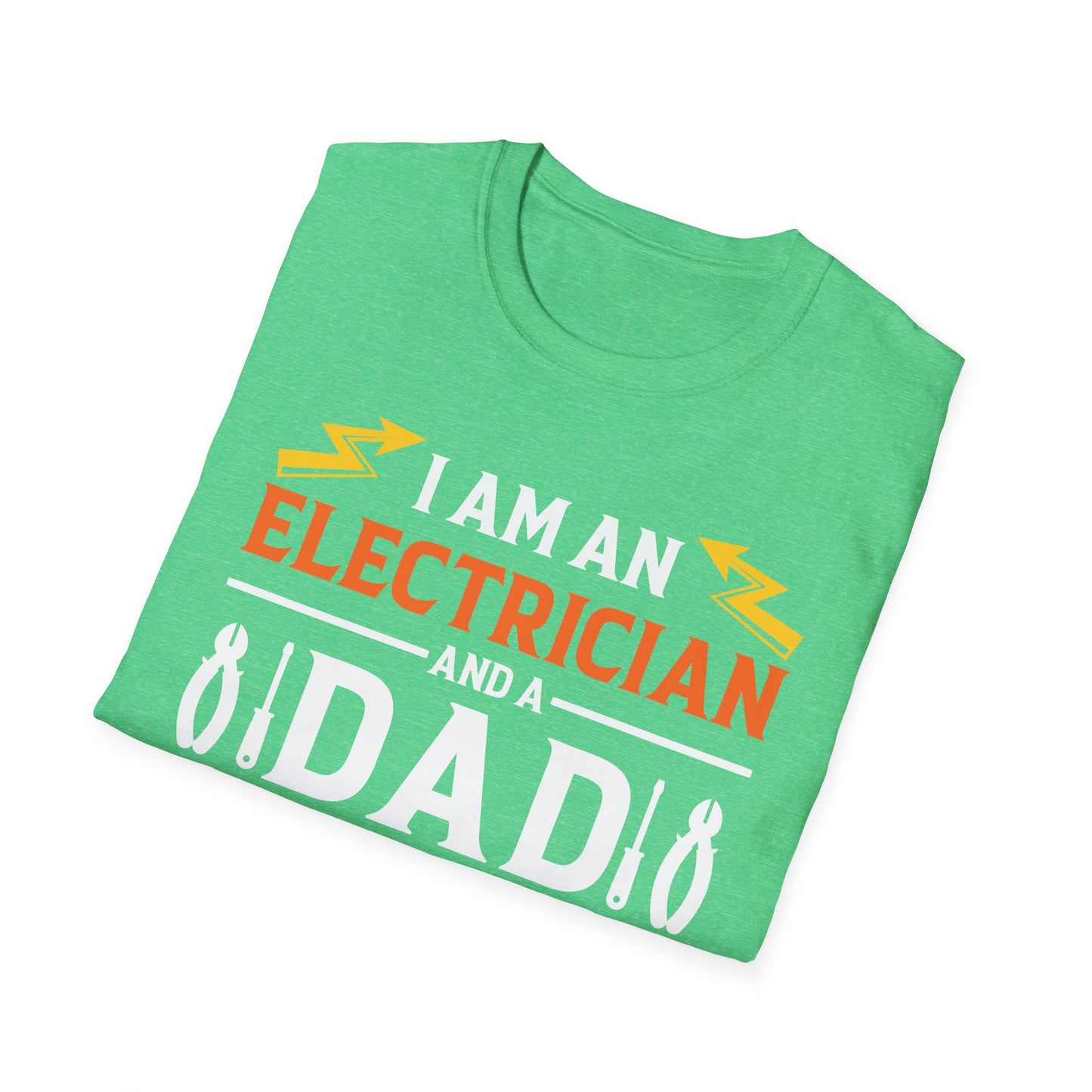 Funny I Am an Electrician and A Dad Nothing Scares Me Gift Tee T-Shirt