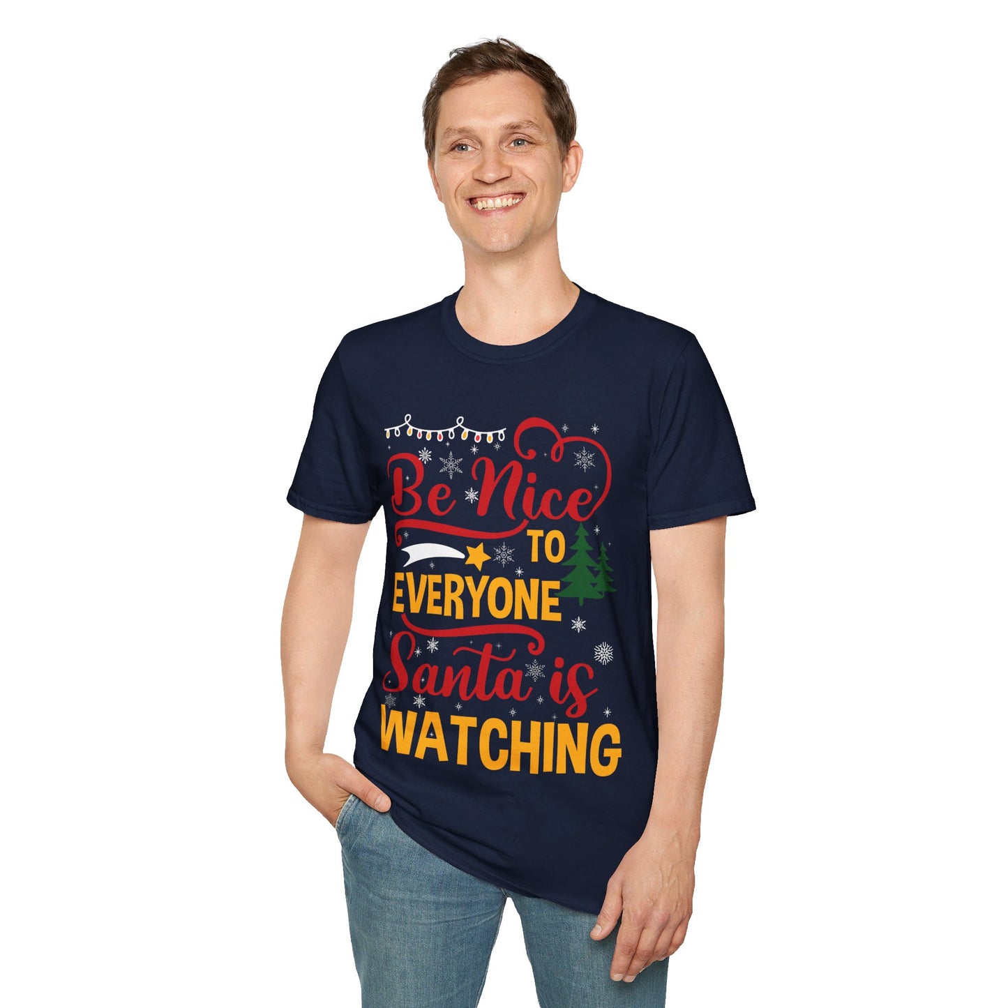 Funny Be Nice To Everyone Santa Is Watching Christmas Xmas Novelty T-Shirt Men Women