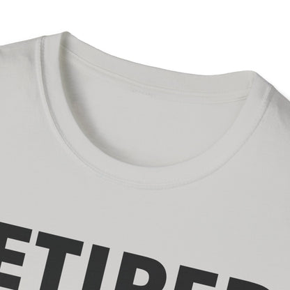 Retired 2026 I Worked My Whole Life for This Shirt Retirement T-Shirt Men Women