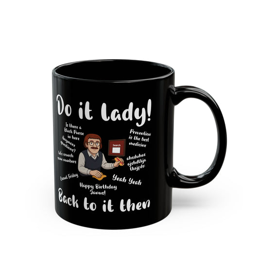 Do it lady ! Chit, Trending Funny Saying Coffee Mug For Men Women