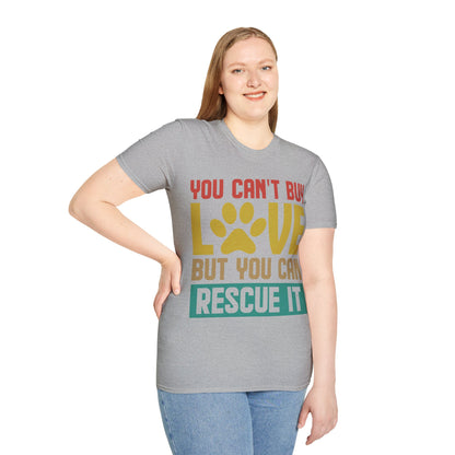 Animal Lover Gift You Cant Buy Love But You Can Rescue It Pet Adoption T. shirt