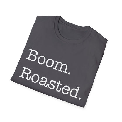 Funny Boom. Roasted. Office Humor Parody Mens T-Shirt