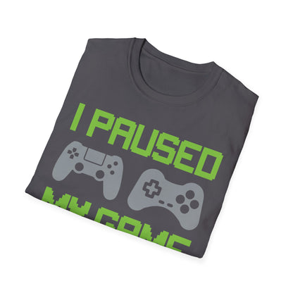 Funny I Paused My Game to Be Here Kids Tshirt Gamer Gaming Top Man Woman